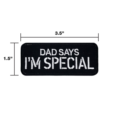 DAD SAYS I’M SPECIAL Morale Patch