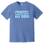 Probably Thinking About My Dog Comfort Colors T-Shirt