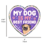My Dog is My Best Friend Glitter Sticker