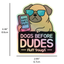 Dogs Before Dudes Holographic Sticker