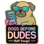 Dogs Before Dudes Holographic Sticker