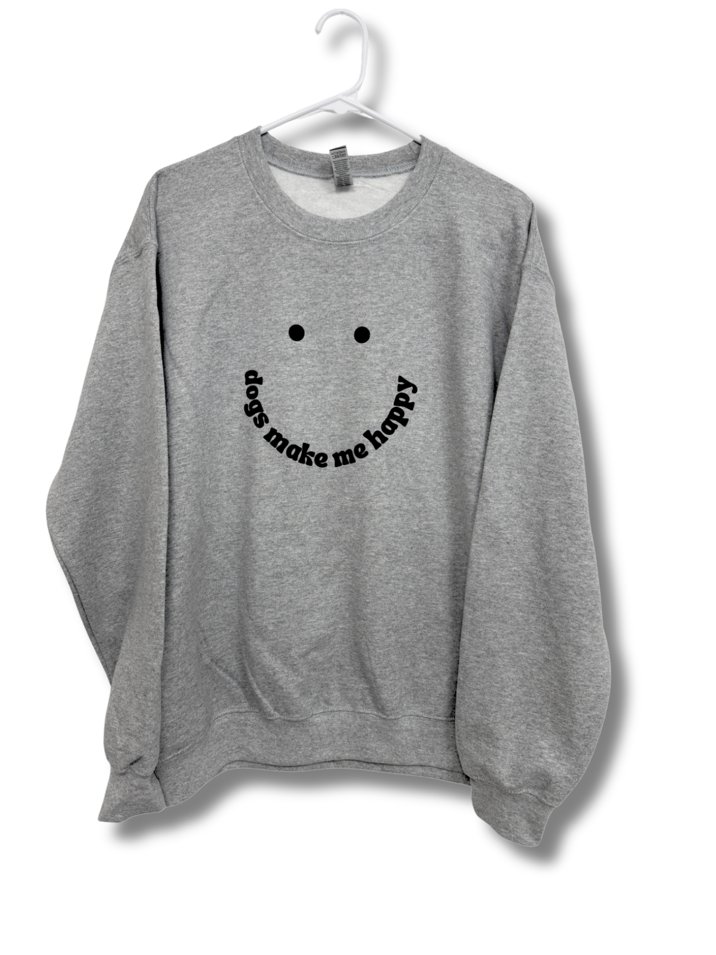 Dogs Make Me Happy Sweatshirt