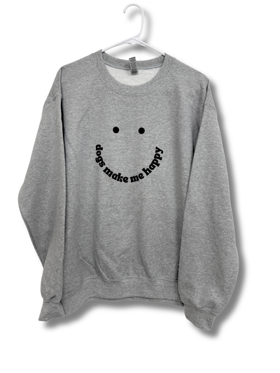 Dogs Make Me Happy Sweatshirt