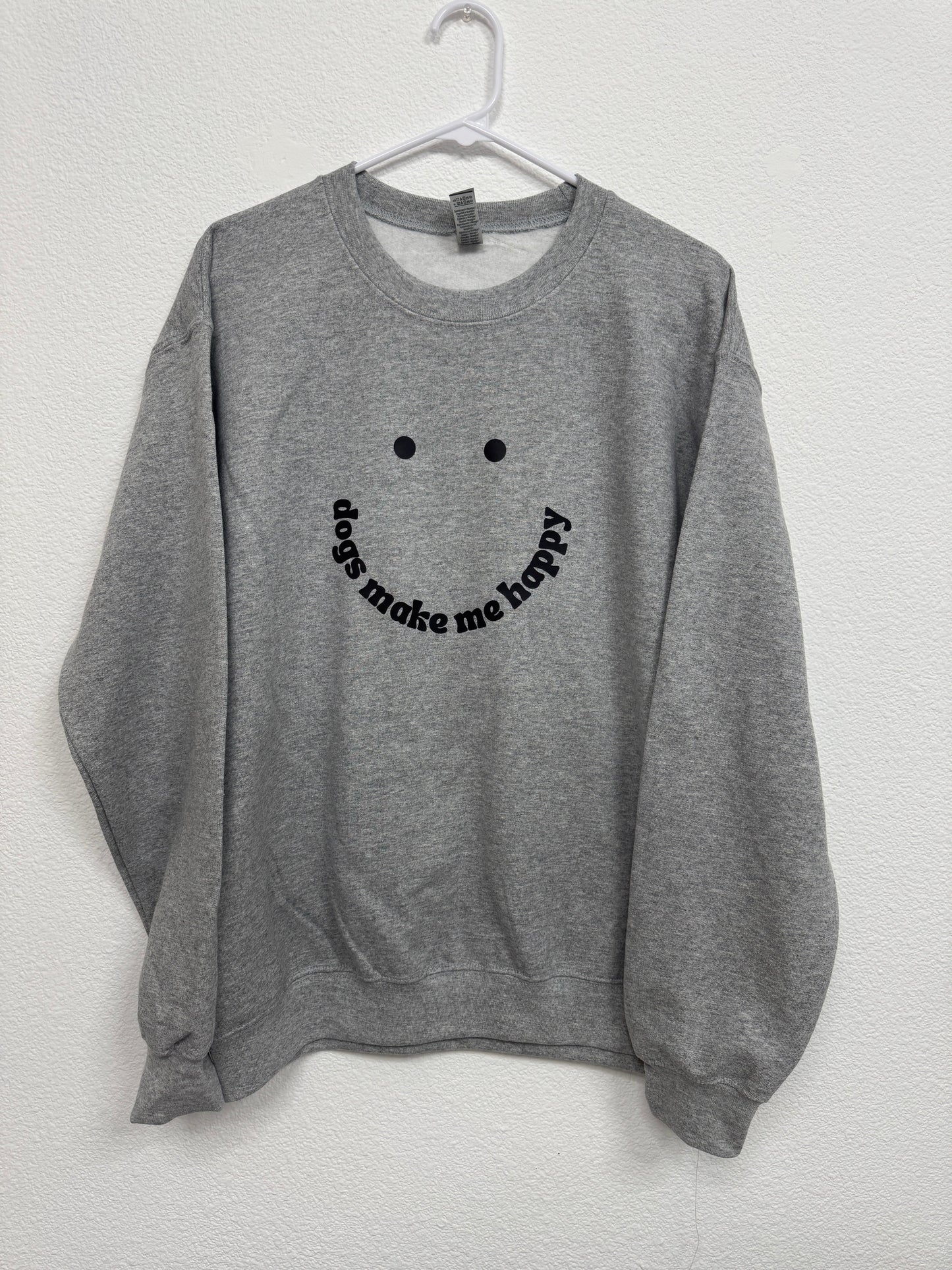 Dogs Make Me Happy Sweatshirt