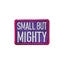 Small But Mighty (Pink & Purple) Morale Patch
