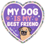 My Dog is My Best Friend Glitter Sticker