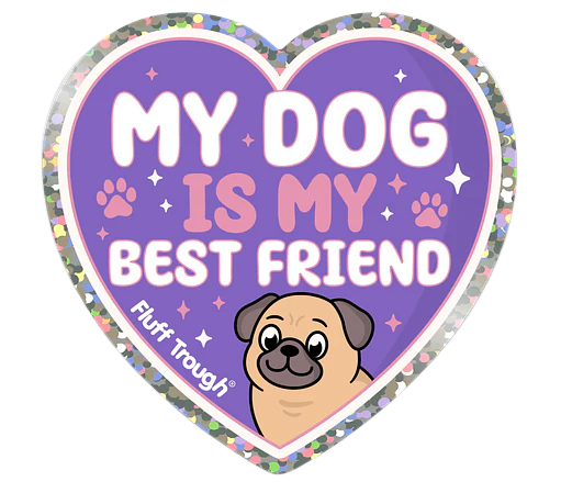 My Dog is My Best Friend Glitter Sticker