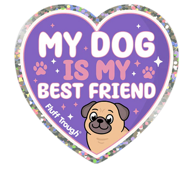 My Dog is My Best Friend Glitter Sticker