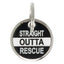 Straight Out of Rescue Tag