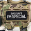 DAD SAYS I’M SPECIAL Morale Patch