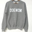 Dog Mom Sweatshirt