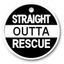 Straight Out of Rescue Tag