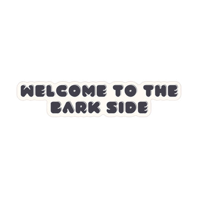 Welcome To The Bark Side Sticker